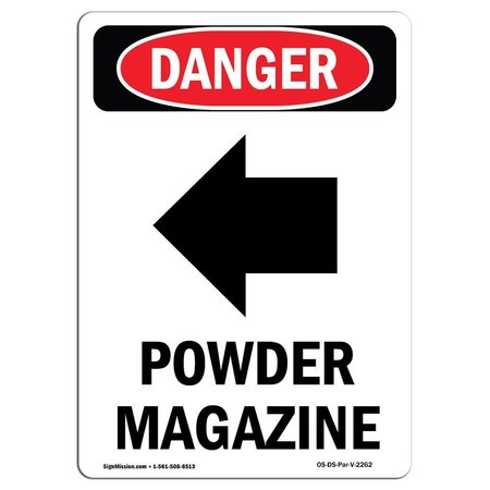 SIGNMISSION OSHA Danger Sign, Powder Magazine Left Arrow, 10in X 7in Aluminum, 7" W, 10" L, Portrait OS-DS-A-710-V-2262